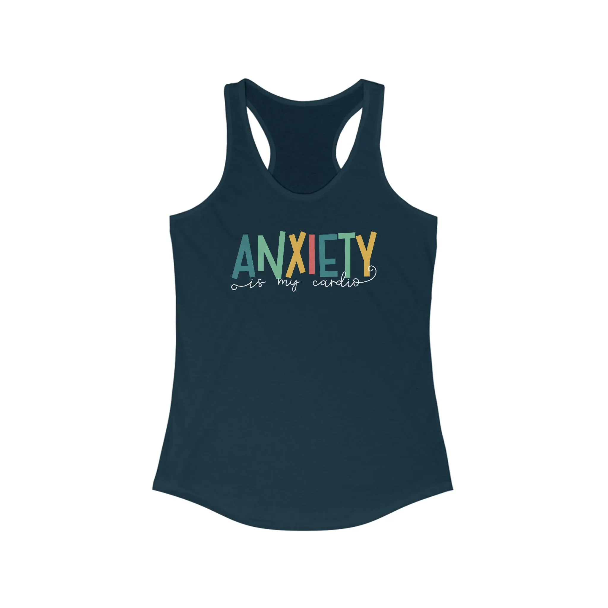 Anxiety Is My Cardio Anxiety Shirt | Funny Mental Health Shirt | Counselor Shirt | Gift For Her | Women's Slim-fit Racerback Tank Top