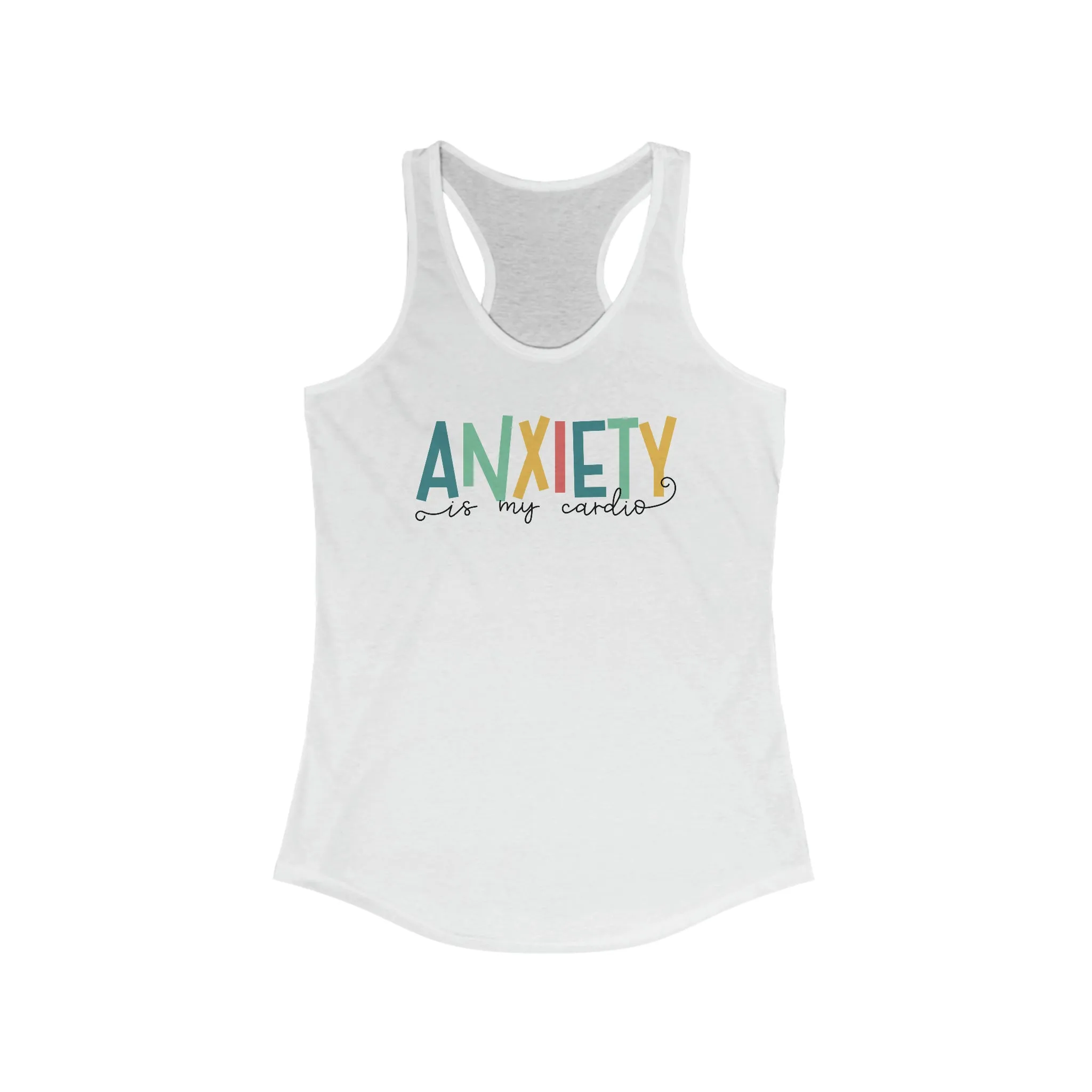 Anxiety Is My Cardio Anxiety Shirt | Funny Mental Health Shirt | Counselor Shirt | Gift For Her | Women's Slim-fit Racerback Tank Top